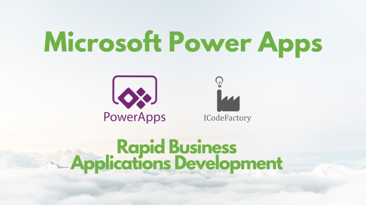 Microsoft PowerApp, ICodeFactory, Solutions, Custom software, Citizen Developers